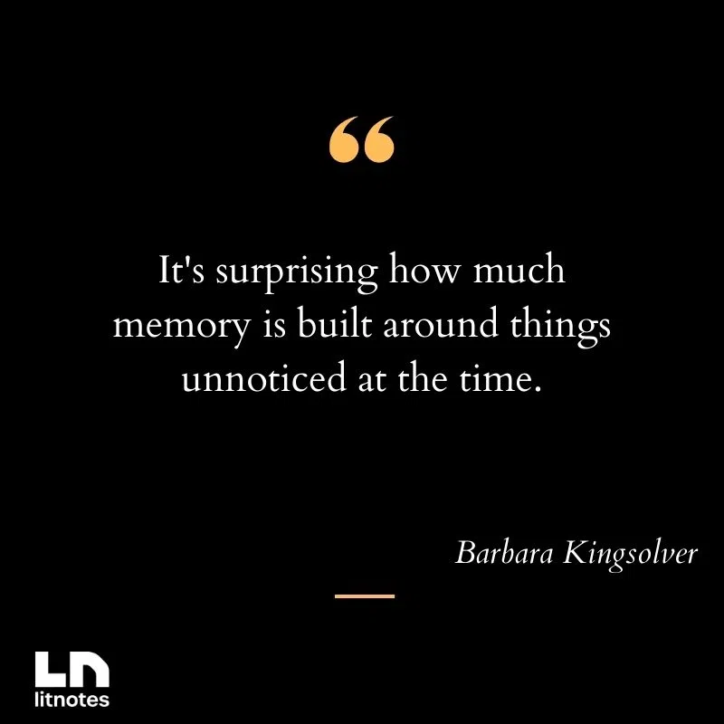 It's surprising how much memory is built around things unnoticed at the time.